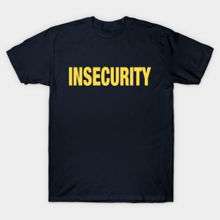 INSECURITY - Security Black T-Shirt Parody T-Shirt T-Shirt